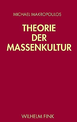 Theorie der Massenkultur von Fink (Wilhelm)